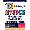 10 Full Length NYSTCE Grades 1-6 Math (222) Practice Tests: The Practice You Need to Ace the NYSTCE Math Test - Paperback