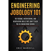 Engineering Jobology 101: The Resume, Interviewing, and Negotiation Skills They Don - Paperback