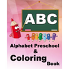 Alphabet Preschool & Coloring Book: Drawing book for toddler: mix of alphabet for toddlers and drawing for kids - Paperback