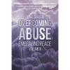 Overcoming Abuse Embracing Peace Vol II - Paperback