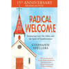Radical Welcome: Embracing God, the Other, and the Spirit of Transformation - Paperback