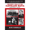 The Rise and Fall of the Cleveland Mafia: Corn Sugar and Blood - Paperback