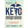 Keto for Migraine: Keys to the Ketogenic Diet for Migraine Sufferers - Paperback