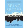 Being Better: Stoicism for a World Worth Living in - Paperback