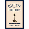 Queen of the Turtle Derby and Other Southern Phenomena: Includes New Essays Published for the First Time - Paperback
