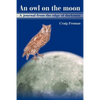 An Owl on the Moon: A Journal from the Edge of Darkness - Paperback