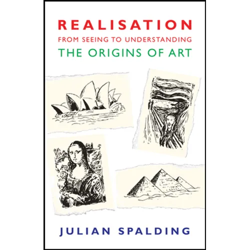 Realisation-From Seeing to Understanding: The Origins of Art - Paperback