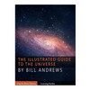 The Illustrated Guide to the Universe - Paperback