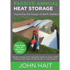 Passive Annual Heat Storage: Improving the Design of Earth Shelters (2013 Revision) - Paperback