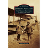 Dayton Aviation: The Wright Brothers to McCook Field - Hardcover