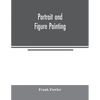 Portrait and figure painting - Paperback