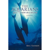 The Aquarians: 2012 - A New Era Begins - Paperback