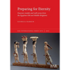 Preparing for Eternity: Funerary models and wall scenes from the Egyptian Old and Middle Kingdoms - Paperback