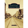 Downtown Newport News - Hardcover