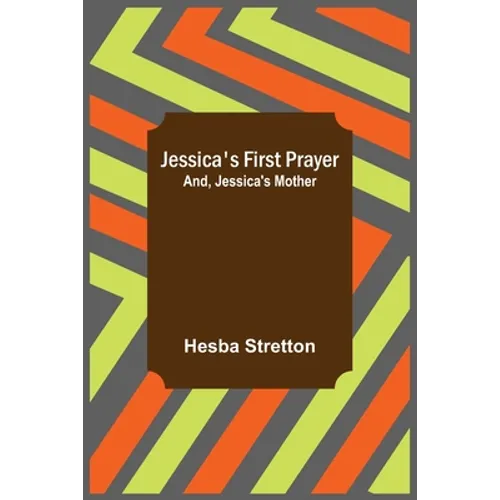 Jessica's First Prayer; and, Jessica's Mother - Paperback