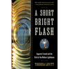 A Short Bright Flash: Augustin Fresnel and the Birth of the Modern Lighthouse - Paperback
