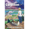 The Orphan Carpenter: Orphaned at Birth. Adopted by God. a Tale of Hope and a Future. - Paperback
