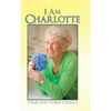 I Am Charlotte - Hardcover