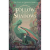 Follow the Shadows: The Tales of Moerden Book 1 - Paperback