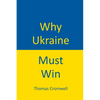 Why Ukraine Must Win - Paperback