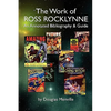 The Work of Ross Rocklynne: An Annotated Bibliography & Guide - Paperback