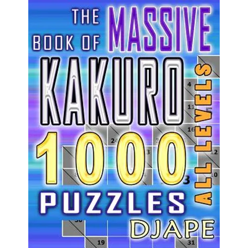 The Massive Book of Kakuro: 1000 Puzzles - Paperback