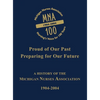 Michigan Nurses Association: A History of the Michigan Nurses Association 1904-2004 - Paperback