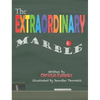 The Extraordinary Marble - Hardcover