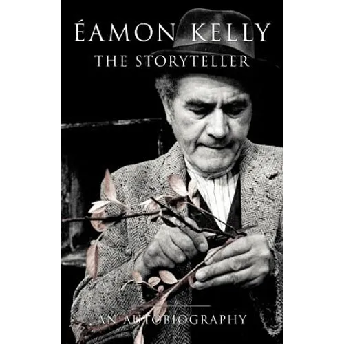 Eamon Kelly: The Storyteller: An Autobiography - Paperback