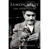 Eamon Kelly: The Storyteller: An Autobiography - Paperback