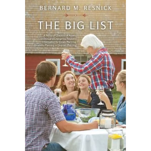 The Big List: A Personal Checklist of Assets, Liabilities and Emergency Recovery Information for Estate Planning, Disability Planning or Disaster Plan - Paperback