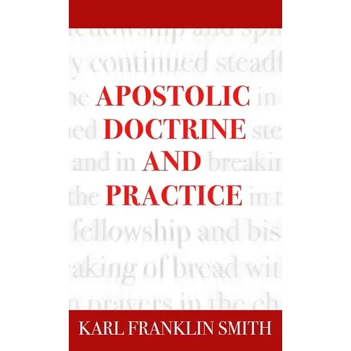 Apostolic Doctrine And Practice - Hardcover
