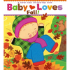 Baby Loves Fall! - Board Book