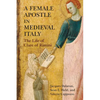 A Female Apostle in Medieval Italy: The Life of Clare of Rimini - Hardcover