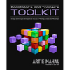 Facilitator's and Trainer's Toolkit: Engage and Energize Participants for Success in Meetings, Classes, and Workshops - Paperback