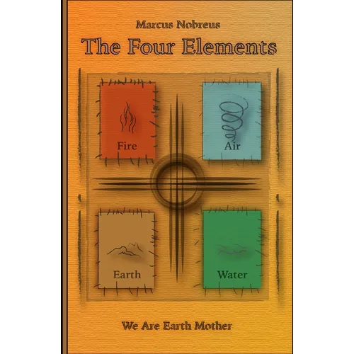 The Four Elements: We Are Earth Mother - Paperback