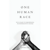 One Human Race: Five Stages to Empower Transformative Change - Paperback