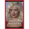 Christina Aguilera: A Biography - Hardcover