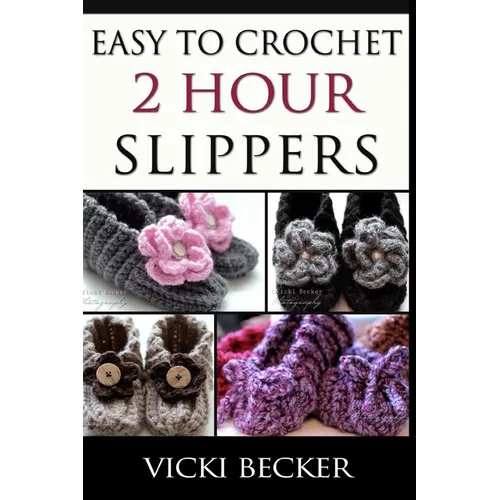 Easy To Crochet 2 Hour Slippers - Paperback