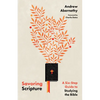Savoring Scripture: A Six-Step Guide to Studying the Bible - Paperback