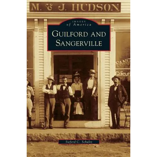 Guilford and Sangerville - Hardcover