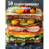 50 Creative Sandwiches for Family Dinners - Paperback