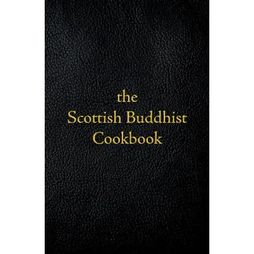 Scottish Buddhist Cookbook: Another Book of Mormon - Paperback