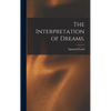 The Interpretation of Dreams. - Hardcover