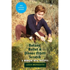 Botany, Ballet & Dinner From Scratch: A Memoir with Recipes - Paperback