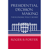 Presidential Decision Making: The Economic Policy Board - Paperback