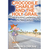 Crocodile Charlie and The Holy Grail - Paperback