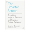 The Smarter Screen: Surprising Ways to Influence and Improve Online Behavior - Paperback