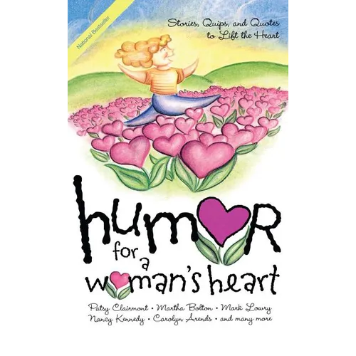 Humor for a Woman's Heart: Stories, Quips, and Quotes to Lift the Heart - Paperback
