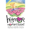 Humor for a Woman's Heart: Stories, Quips, and Quotes to Lift the Heart - Paperback